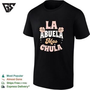 La Abuela Más Chula T-Shirt