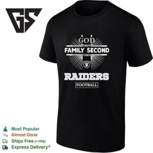 Las Vegas Raiders God First Family Second Then Raiders Football T-Shirt