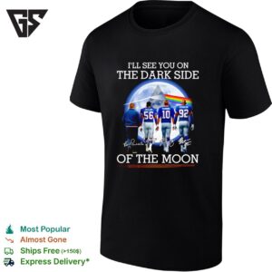 Lawrence Taylor Eli Manning Michael Strahan Ny Giants I’ll See You On The Dark Side Of The Moon T-Shirt
