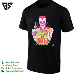 Live Más Or Die Skeleton T-Shirt