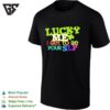 Lucky Me I Get To Be Your Slp Speech Teacher T-Shirt
