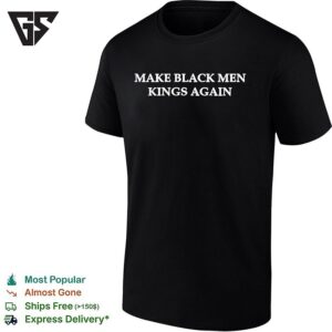 Make Black Men Kings Again T-Shirt