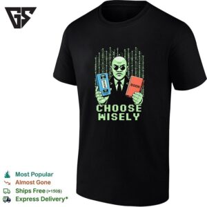 Man With Green Skin Holding Movie And Book Choose Wisely Funny T-Shirt