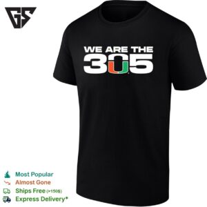 Miami Hurricanes Football We Are The 305 T-Shirt
