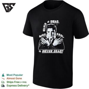 Mike Krol Elvis Is Dead Is Never Dead Portrait T-Shirt