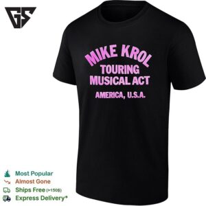 Mike Krol Touring Musical Act America USA T-Shirt