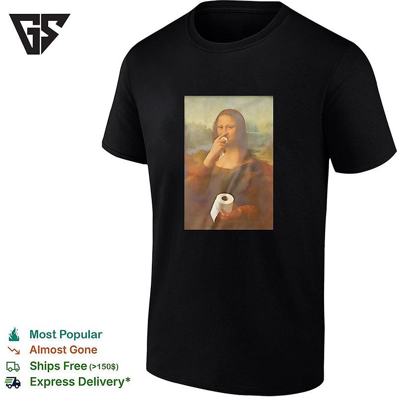 Mona Lisa Toilet Paper Funny T-Shirt Mona Lisa Toilet Paper Funny T-Shirt