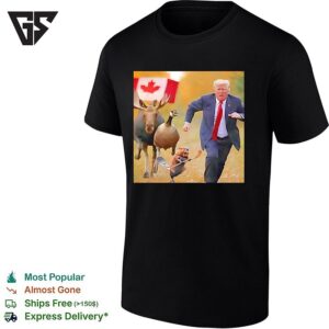 Moose Goose Beaver Chasing Donald Trump Canada Is Not For Sale T-Shirt