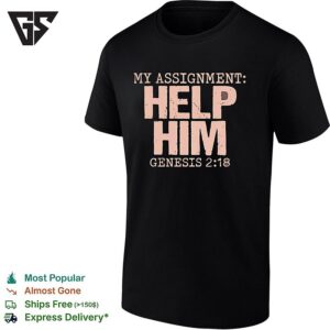 My Assignment Help Him Genesis 2 18 T-Shirt