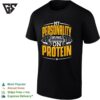 My Personality Runs On Protein Barbell Shape Funny Fitness T-Shirt
