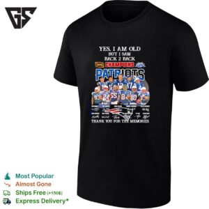 New England Patriots Players Yes I Am Old But I Saw Back To Back Xxxvii And Xxxix Champions T-Shirt