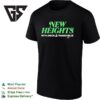 New Heights Podcast With Jason Kelce And Travis Kelce In Cincinnati Bearcats Football T-Shirt