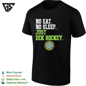 No Eat No Sleep Just Dek Hockey Yota Sportsplex Dek Hockey Logo T-Shirt