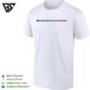 No Messenger Is A Messenger Iran T-Shirt