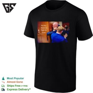 No One Wants To Fight For Israel Brian Mcginnis T-Shirt