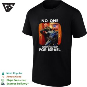 No One Wants To Fight For Israel Cartoon T-Shirt