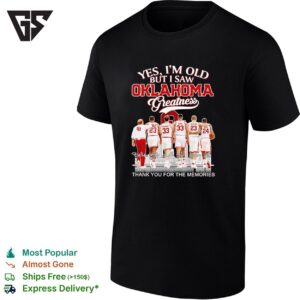 Oklahoma Sooners Coach And Players Yes I’m Old But I Saw Oklahoma Greatness T-Shirt