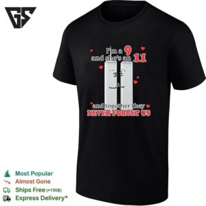 One World Trade Center I’m A 9 And She’s An 11 And Together They Never Forget US T-Shirt