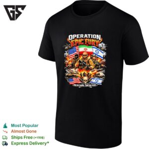 Operation Epic Fury America Iran Israel Fight For Peace Graphic T-Shirt