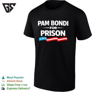 Pam Bondi For Prison American Flag T-Shirt
