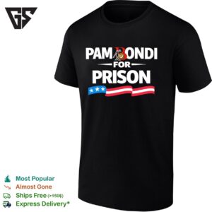 Pam Bondi For Prison Protest Epstein Files T-Shirt