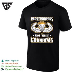 Paratroopers Make The Best Grandpas US Army Parachutist Badge T-Shirt