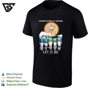 Philadelphia Eagles Coach And Players Whisper Words Of Wisdom Let It Be Signature T-Shirt