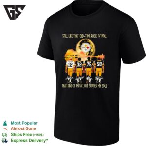 Pittsburgh Steelers Players Still Like That Old Time Rock ‘n’ Roll That Kind Of Music T-Shirt