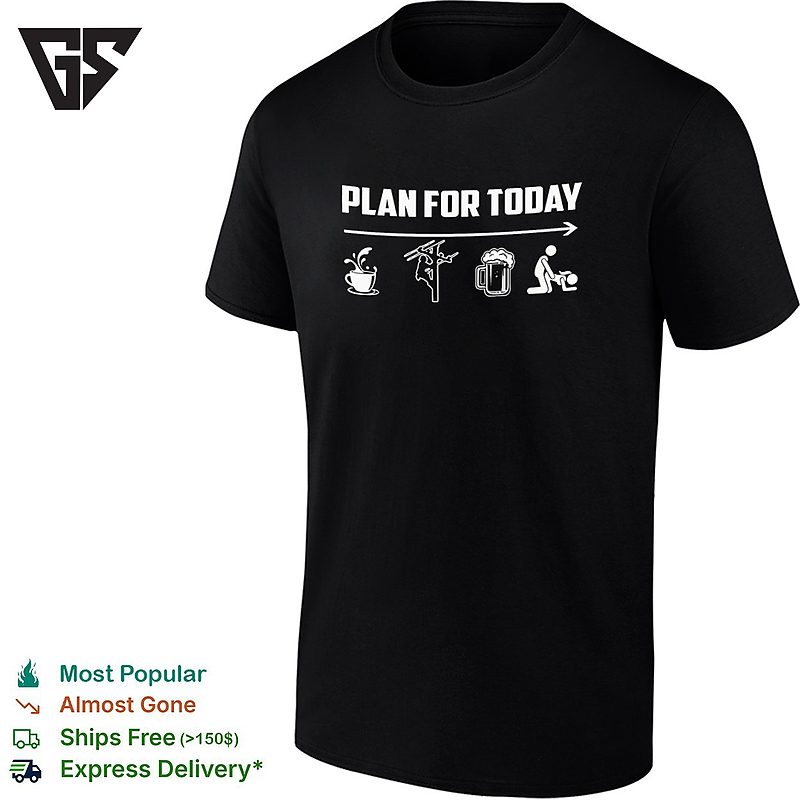 Plan For Today Is Drinking Coffee Electrical Repair Drinking Beer And Having Sex T-Shirt Plan For Today Is Drinking Coffee Electrical Repair Drinking Beer And Having Sex T-Shirt