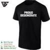 Proud Degenerate T-Shirt