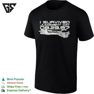 Rodbot Hand I Survived Judgment Day 08 29 97 Gl Judgment Day Survivor T-Shirt