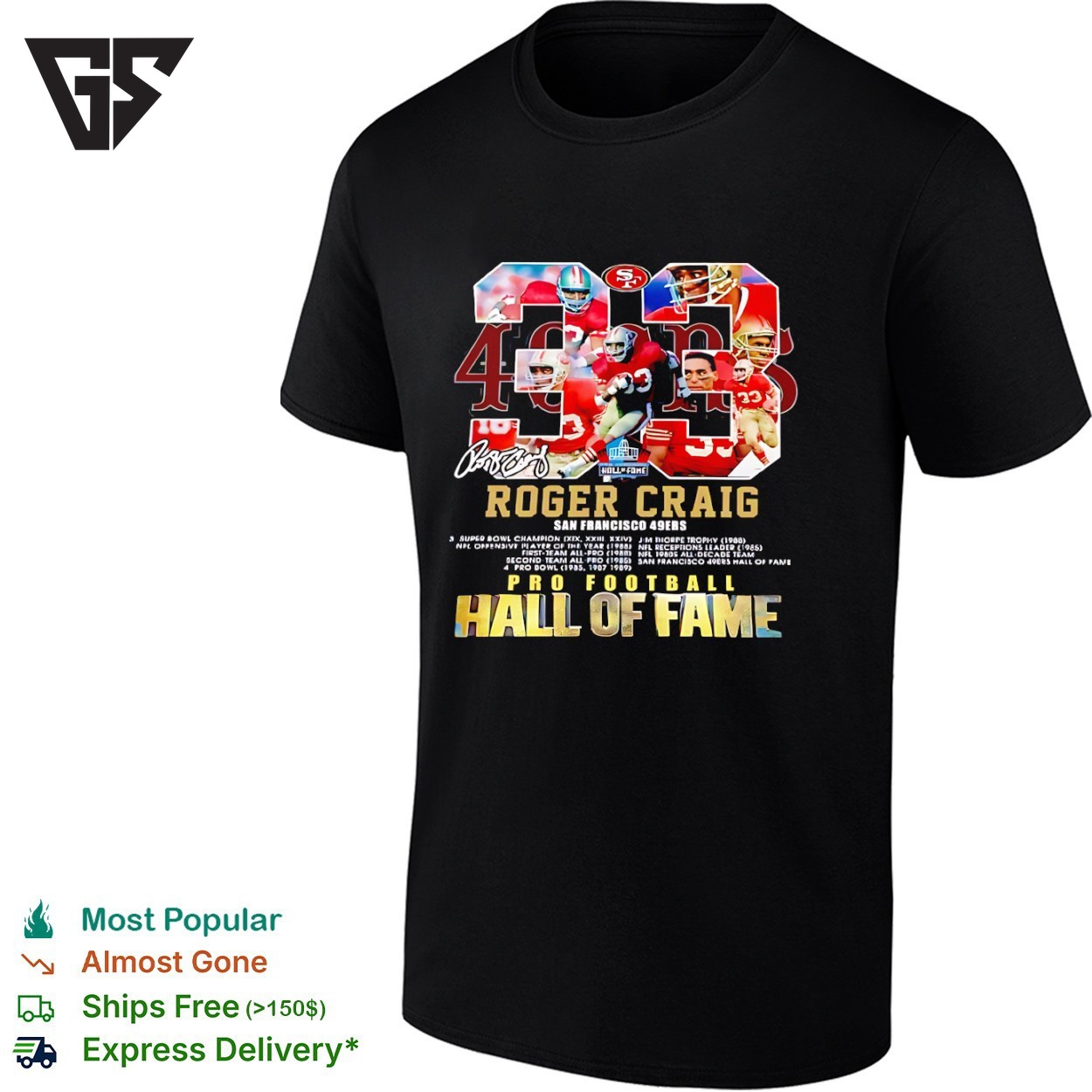 Roger Craig 33 Of San Francisco 49ers Pro Football Hall Of Fame Graphic T-Shirt Roger Craig 33 Of San Francisco 49ers Pro Football Hall Of Fame Graphic T-Shirt