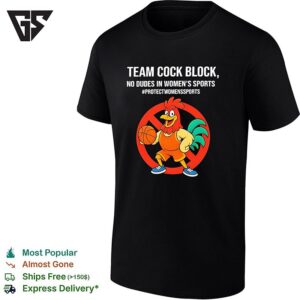 Rooster Basketball Team Cock Block No Dudes In Women’s Sports Protectwomenssports T-Shirt
