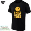 Sad Icon I Miss My Girlfriend’s Toes Funny Design T-Shirt
