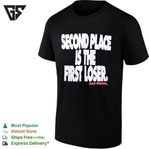Second Place Is The First Loser No Pear T-Shirt