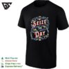 Seize The Day Motivational Quote T-Shirt