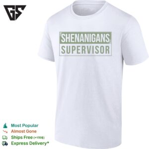 Shenanigans Supervisor St. Patrick’s Day T-Shirt