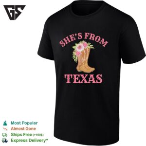 She’s From Texas Cowgirl Boots With Flowers T-Shirt