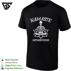 Skeleton Meditation With A Lotus Flower Namaste Motherfucker Back T-Shirt