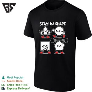 Stay In Shape T-Shirt
