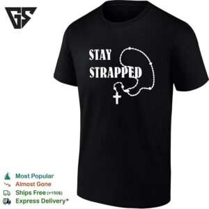 Stay Strapped Christian T-Shirt