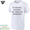 Stranger Things If Found Please Return To Hawkins T-Shirt