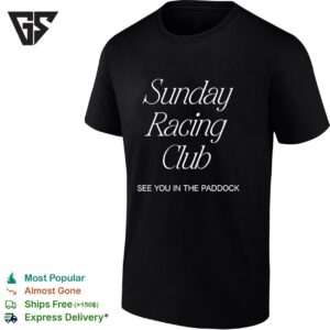 Sunday Racing Club See You In The Paddock T-Shirt
