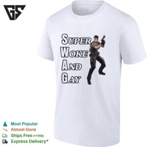 Swag Leon Super Woke And Gay T-Shirt