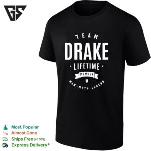 Team Drake Lifetime Member Man Myth Legend T-Shirt