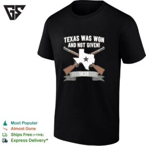 Texas Was Won And Not Given Esst 1836 Gun And Map Vintage T-Shirt
