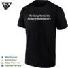 The Gang Tanks The Hedge Fund Industry T-Shirt