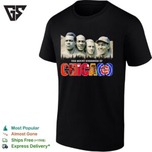 The Mout Rushmore Of Chicago Bears Chicago Bulls Chicago Blackhawks Chicago Cubs T-Shirt