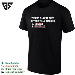 Things Canada Does Better Than America 1 Hockey 2 Baseball Red Line T-Shirt