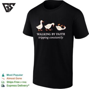 Three Goose Walking By Faith Tripping Constantly T-Shirt